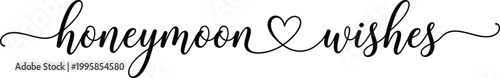 Romantic honeymoon wishes phrase with heart design element