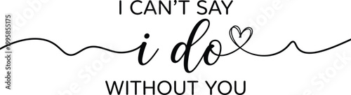 Romantic wedding proposal quote phrase with heart design element for engagement card