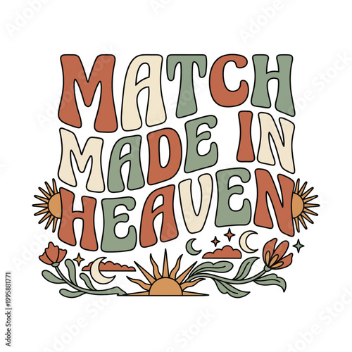 Foto Match made in heaven retro groovy text with celestial and floral elements vector
