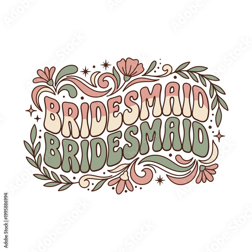 Bridesmaid double text design with floral and starry elements hen party team bride bridesmaid celebration marriage special day together bachelorette friendship celebrate gathering