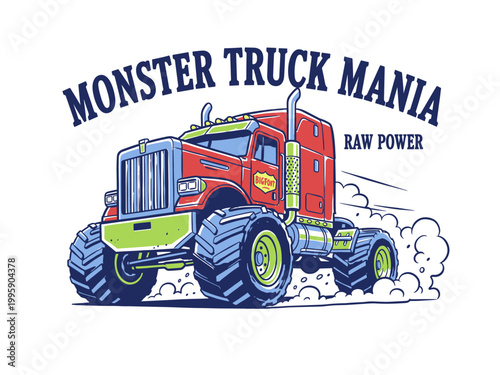 Monster truck mania design. Raw power graphic print. Monster truck artwork for apparel. Extreme racing poster design. 4x4 off road vehicle artwork.