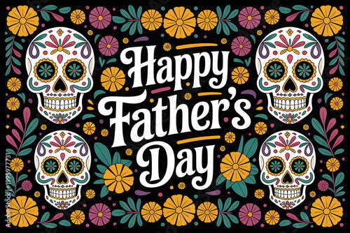 A vibrant Happy Father's Day graphic with sugar skulls on transparent background