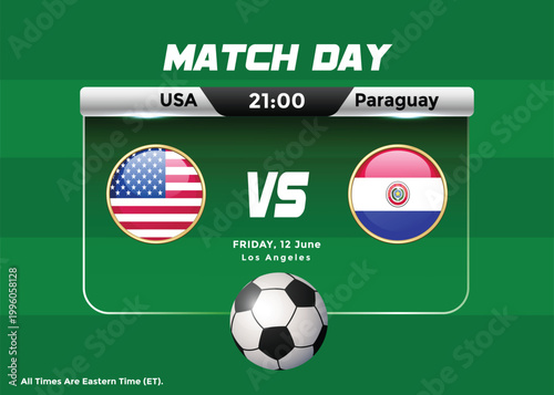 2026 World Football Tournament USA vs Paraguay Match Schedule and scoreboard. USA, Mexico, Canada Football Championship Poster.