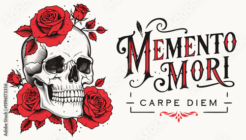 Detailed human skull illustration surrounded by vibrant blooming red roses next to elegant gothic typography expressing the latin philosophical concepts of memento mori