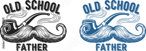 Happy fathers day to dad papa vintage 'old school father' mustache design for celebrating special dads
