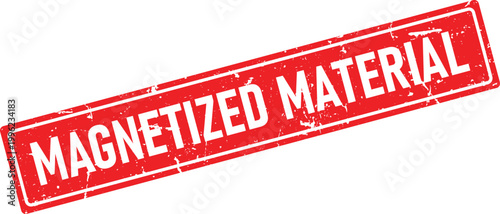 Grunge rectangular red ink stamp impression with the words MAGNETIZED MATERIAL