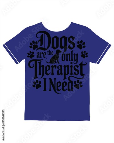 Blue tshirt with dog themed therapeutic quote and paw prints design