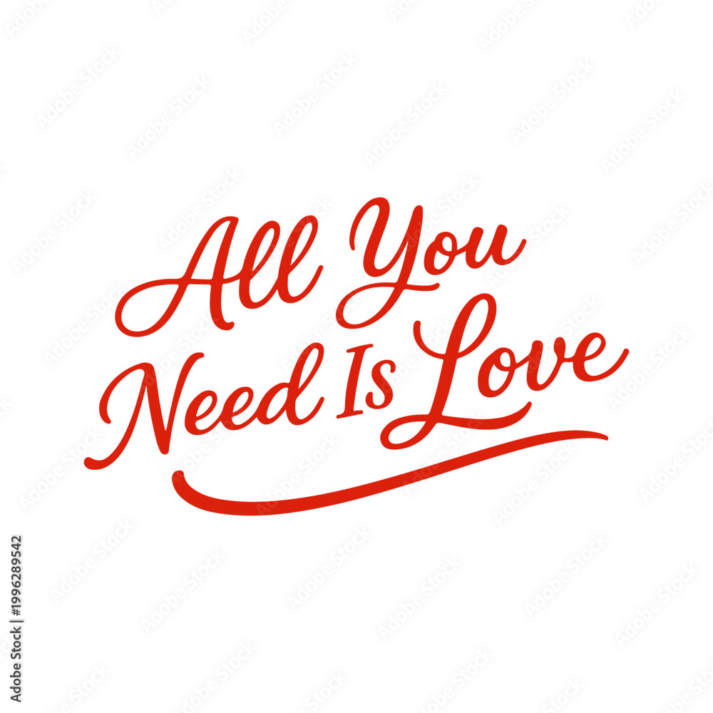 Fototapeta premium All You Need Is Love stylized text Vector stylized text on a white background