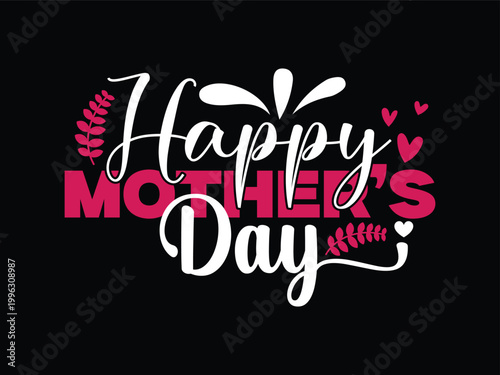 Happy Mother's day Celebration Typography T-Shirt, motivational, occasion, opportunity, moment, signs, tee, colorful, strong, word, children, wife, success, princess, powerful, typographic, mother.