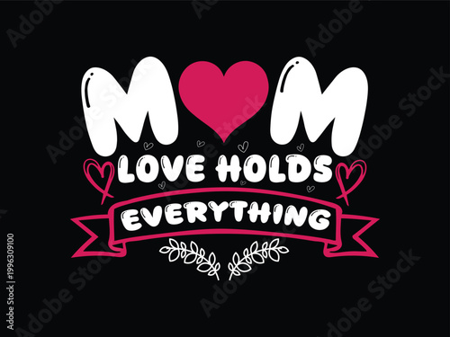 Mother's day Love typography Black T-Shirt, motivational, occasion, opportunity, moment, signs, tee, colorful, strong, word, children, wife, success, princess, powerful, typographic, mother, mum.
