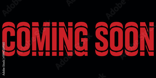 Red coming soon text on black background announcement sign