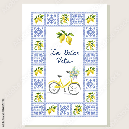 Yellow lemon fruits, bicycle, blue ceramic tile frame, white background. Print for the poster, text La Dolce Vita. Vector illustration. Summer italian coastal design