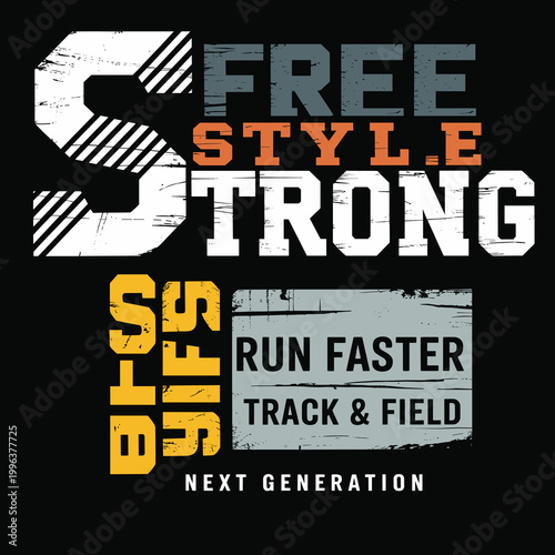 PrintBold sports typography design featuring motivational phrases “FREE STYLE,” “STRONG,” “RUN FASTER,” “TRACK & FIELD,” and “NEXT GENERATION” in colorful fonts on black background
