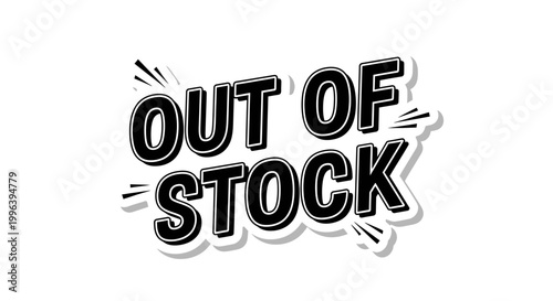 Distressed Grunge Style OUT OF STOCK Text with Radiating Lines on Isolated White Background