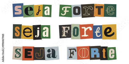 Frase motivacional seja forte em estilo de recorte de revista colagem criativa