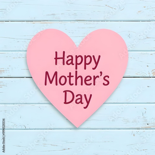 pink heart with text Happy Mother's Day with pastel blue wooden background
