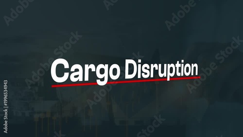 Cargo Disruption Text Over Port Logistics Background