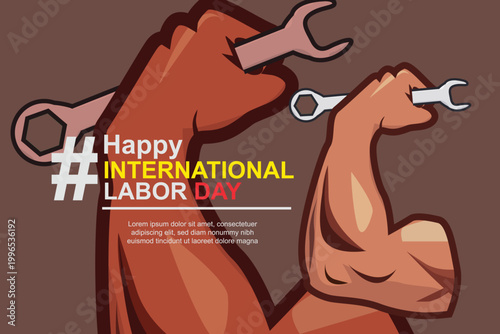 International Workers' Day vector illustration, two strong and muscular arms posing on a dark brown background. holding a wrench with the text Happy International Workers' Day.