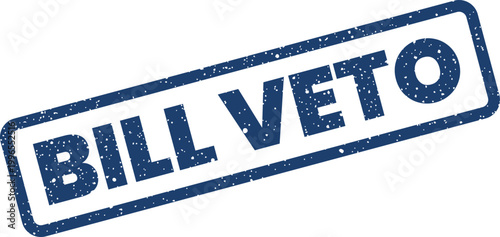 Bild auf Leinwand Official looking grunge stamp icon displaying the words BILL VETO for legislativ