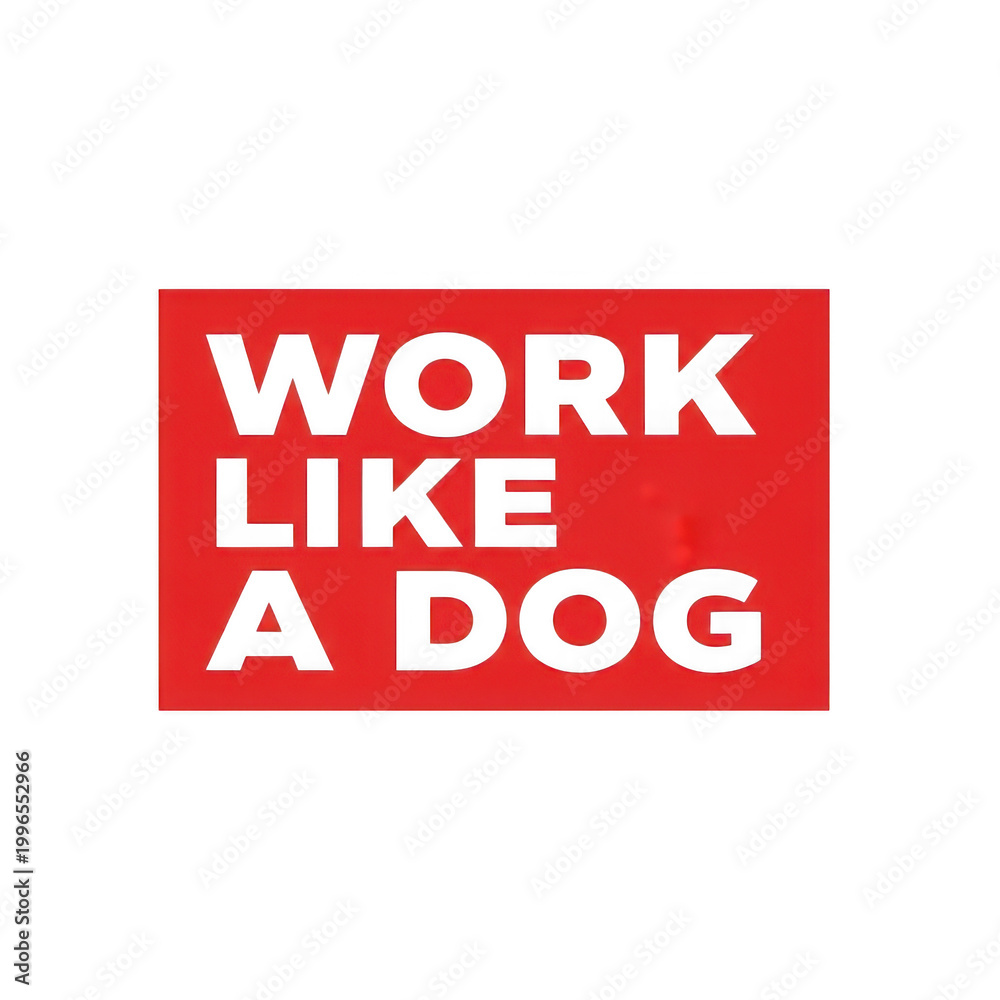 Fototapeta premium Red logo featuring the phrase work like a dog