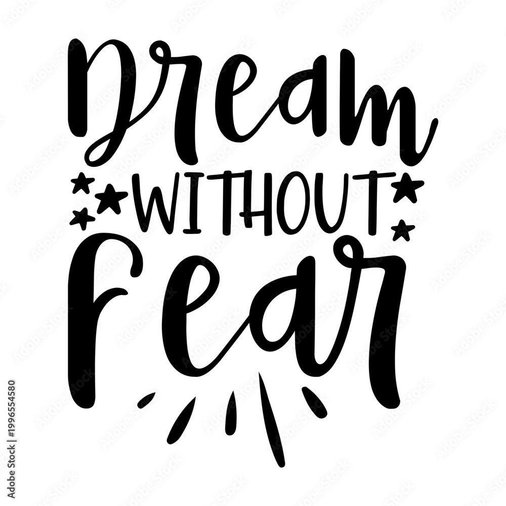 Naklejka premium Dream Without Fear