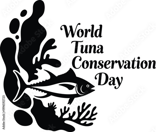 World Tuna Conservation Day black and white graphic design with a fish silhouette and coral reef elements