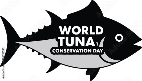 Black and white silhouette icon of a tuna fish for World Tuna Conservation Day event celebration poster design