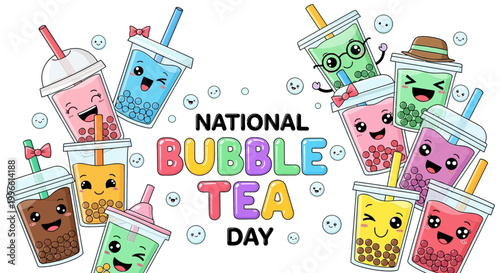 Cheerful bubble tea illustrations celebrate National Bubble Tea Day with a variety of cute, smiling boba drinks arranged around the text in a playful composition, set against a clean white
