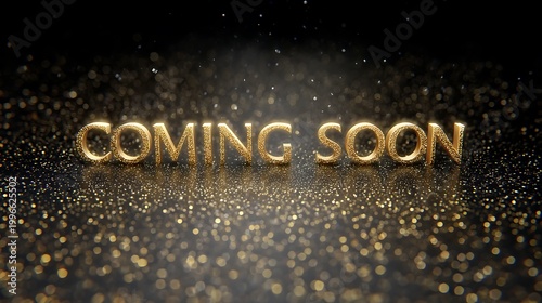 Glittering gold coming soon announcement with sparkling particles on dark background