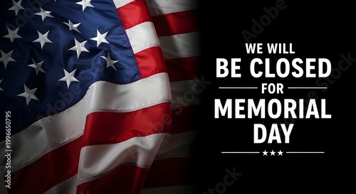 Memorial day closure announcement honoring heroes with a day of remembrance