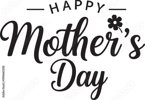 Elegant 'happy mother's day' typography with floral accent black and white design