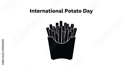 Simple black and white vector illustration graphic design for International Potato Day celebrating a container of french fries