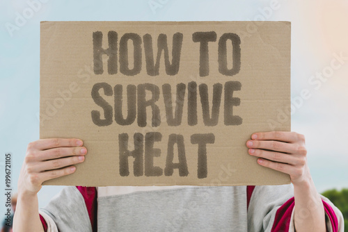 Obraz na plátně "How To Survive Heat" Documented health research examines documented practical steps for surviving documented extreme summer heat
