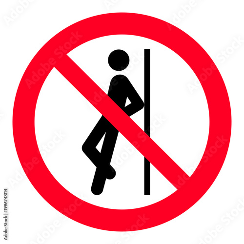 Prohibition sign for no leaning allowed ISO 7010 P041. No leaning sign, prohibition symbol with stick figure leaning against a wall