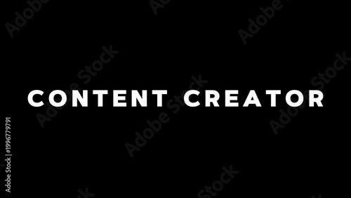 Content Creator Text animation 4k video on black background 