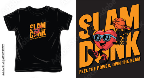 Slam dunk t-shirt design with a cheerful heart character playing basketball and sunglasses, feel the power, own the slam.