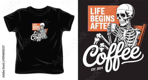 Life begins after coffee skeleton resting on chair vintage t-shirt design.