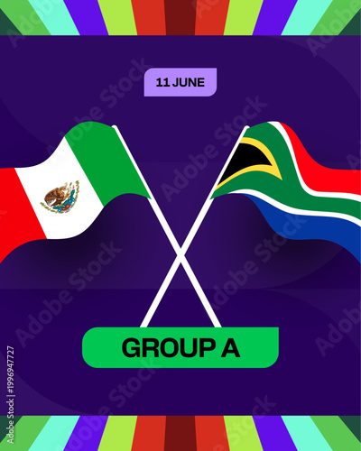 Vibrant Football 2026 Tournament Match Announcement Featuring Mexico and South Africa Flags Competing in Group A.