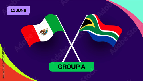 Exciting Football 2026 Tournament Match Announcement Design with Mexico and South Africa Flags Competing in Group A