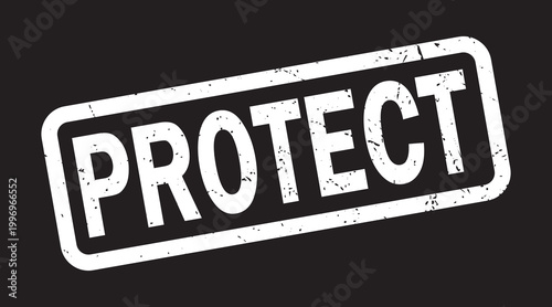 Protect stamp or badge with distressed white text on dark background