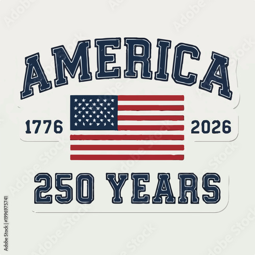 America 250 Years 1776 2026 Semiquincentennial Anniversary American Flag Patriotic T-Shirt Design USA Independence Day SVG Vector Illustration