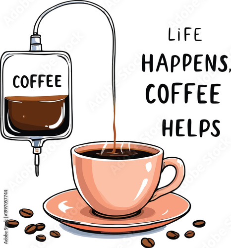 Coffee IV infusion cup with beans humorous caffeine energy illustration