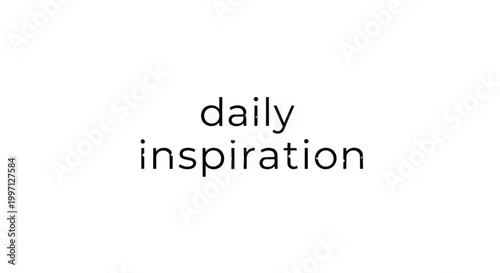 Daily Inspiration Minimalist Typography Quote Vector Illustration on White Background