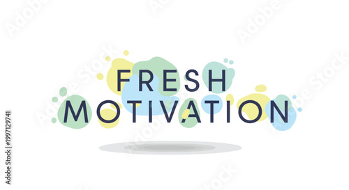 Fresh Motivation Vector Typography Illustration with Pastel Abstract Shapes and Shadows