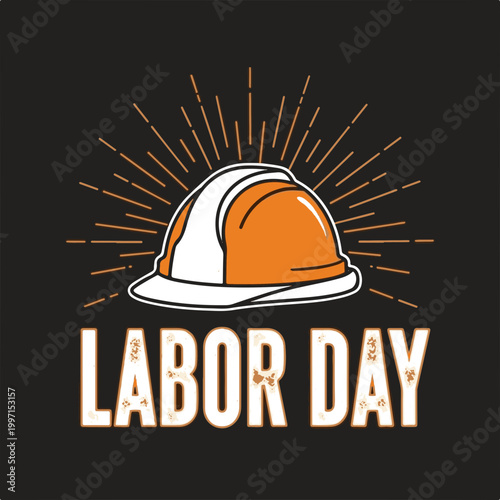 Labor Day Hard Hat and Sunburst Illustration Grunge Style