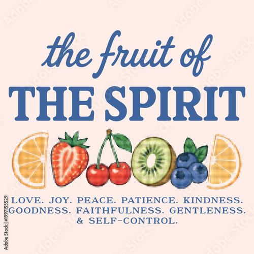 Fruit of the Spirit Christian Bible Verse Vector Illustration, Retro Stipple Effect Fruit Icons with Inspirational Love Joy Peace Typography, Religious Graphic for T-Shirt and Poster Design.