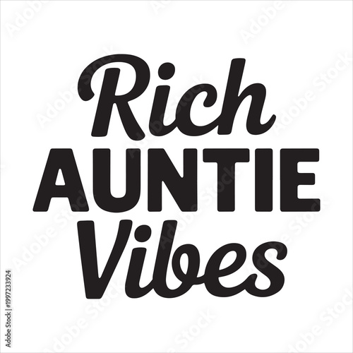 Rich Auntie Vibes