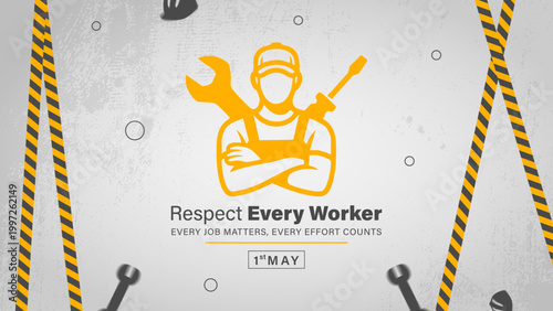 Respect Every Worker Labour Day Poster Design, Workers Day Banner with Safety Helmet and Tools Illustration, Labour Day Background Celebrating Every Job Matters, Professional Workers Day Design with I
