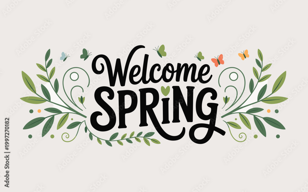 Fototapeta premium Welcome spring illustration with colorful leaves and butterflies surrounds text