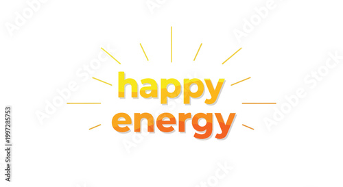 Happy Energy Lettering with Sunburst Rays and Vibrant Orange Gradient Vector Illustration for Positive Mindset Concept